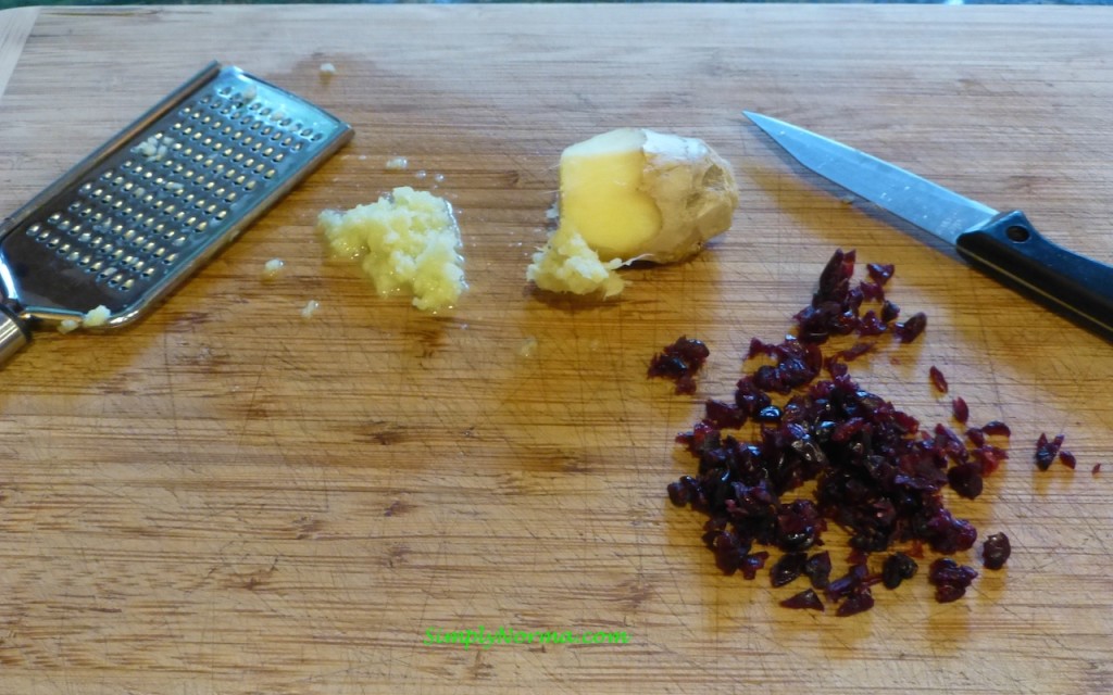Grate Ginger, Dice Dried Cranberries